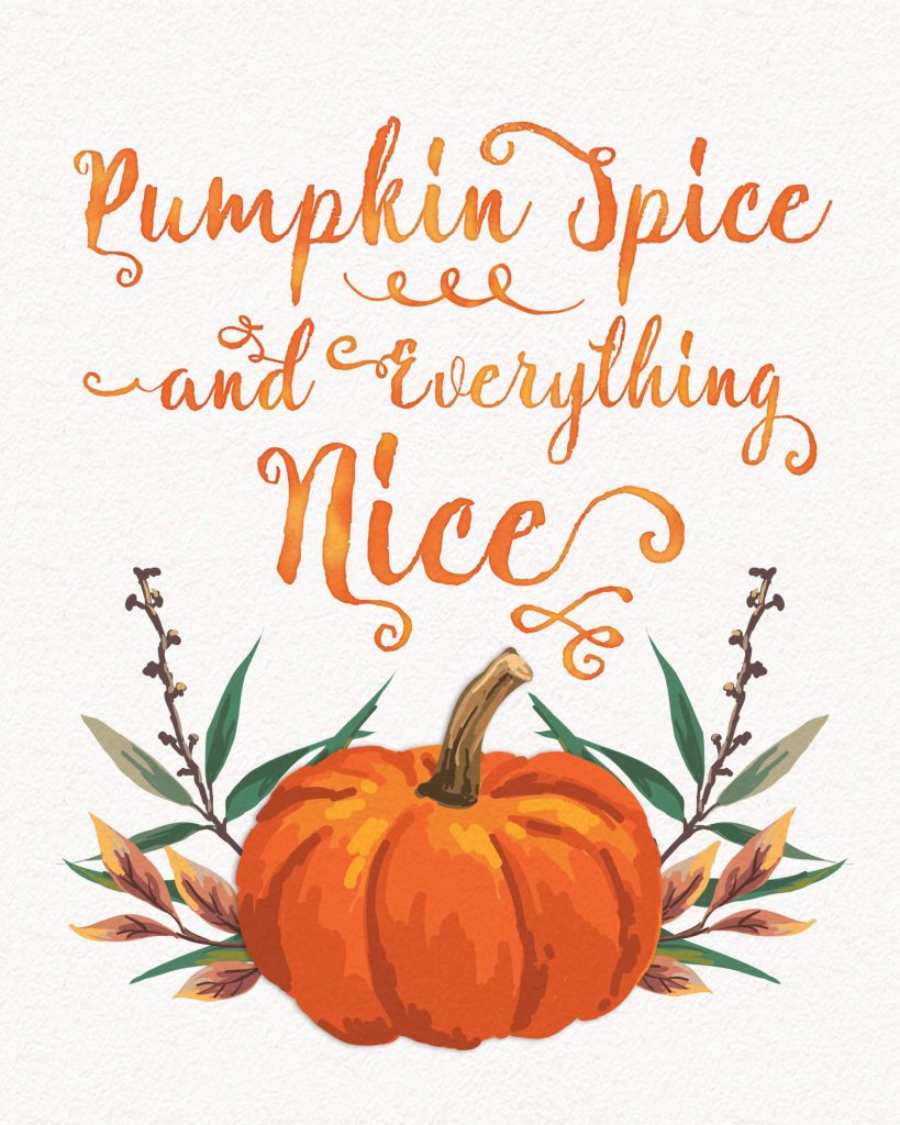 Pumpkin Spice And Everything Nice Printable Today S Creative Ideas