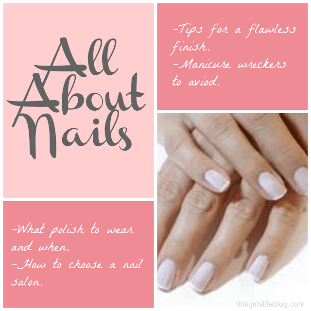 All About Nails: Nail Tips & Tricks
