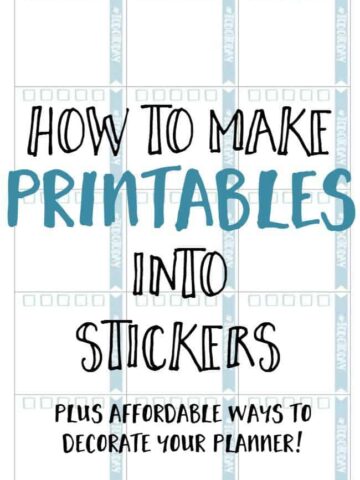 How to make printables into stickers, plus more affordable ways to decorate your planners.