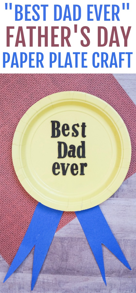 Yellow paper plate with black sticker letters that spell out best dad ever. The plate also has blue ribbons made out of construction paper to finish off the best dad ever award craft.