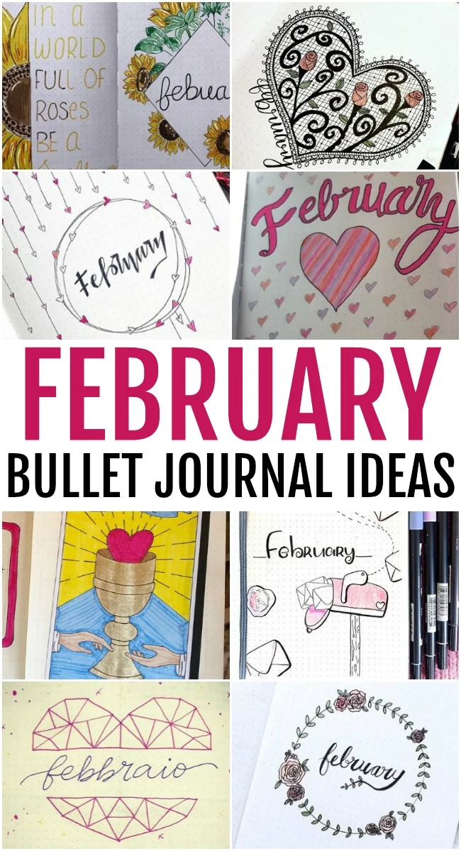 This photo features a collage of February Bullet Journal Ideas that you can use.