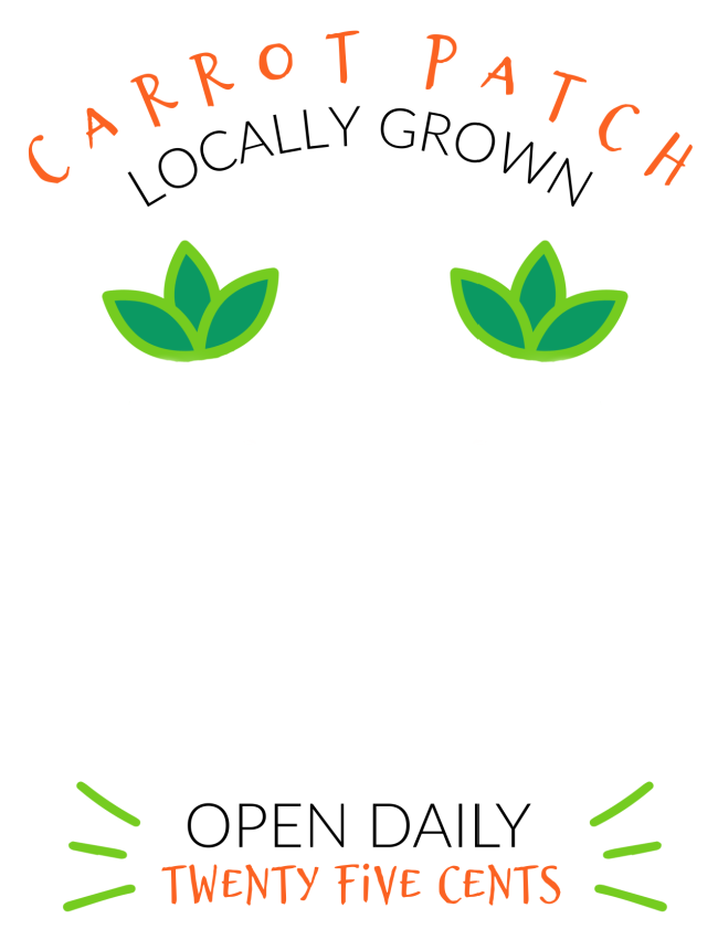 Carrot Patch Locally Grown Open Daily Printable