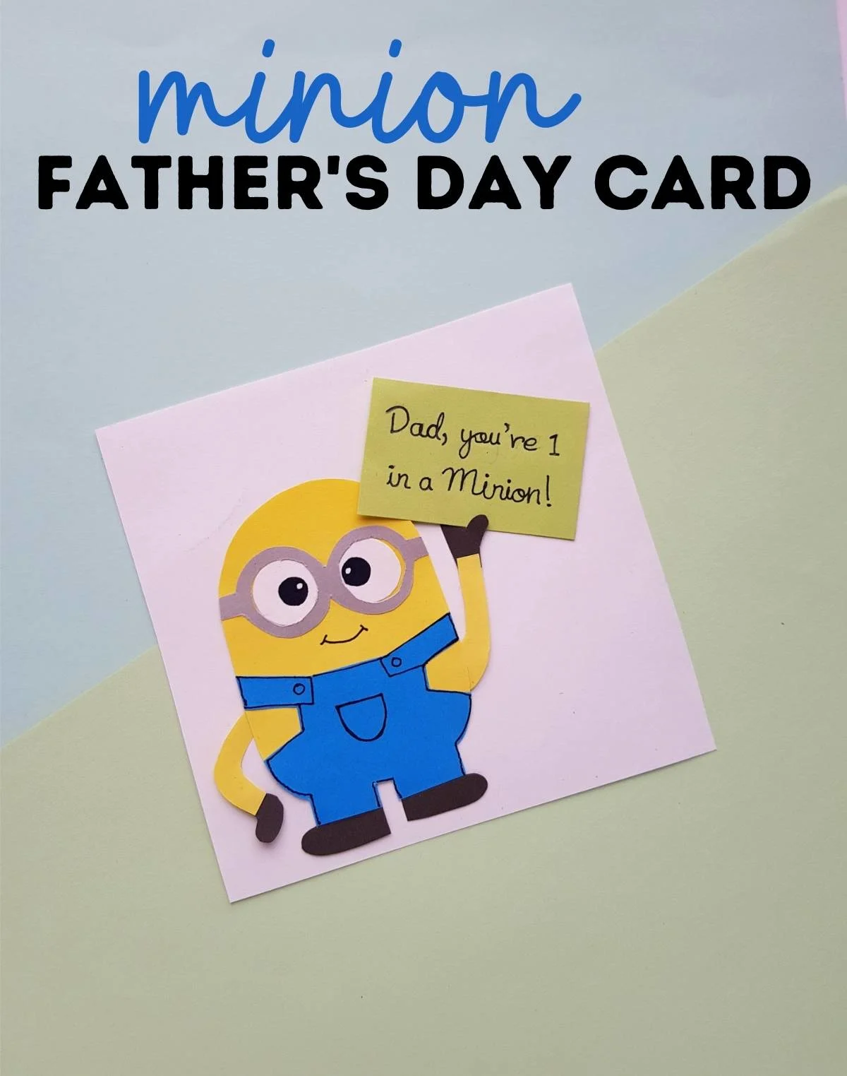 Minion with glasses on white cardstock made into a father's day card