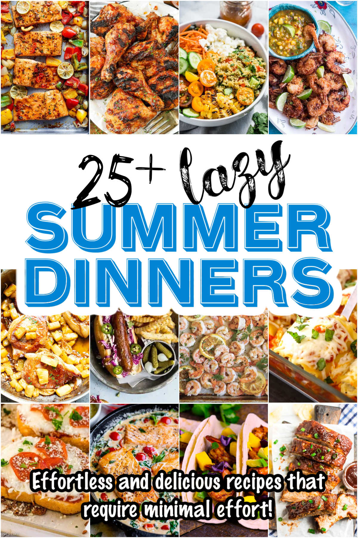 Collage of 25+ Lazy Summer Dinner Ideas